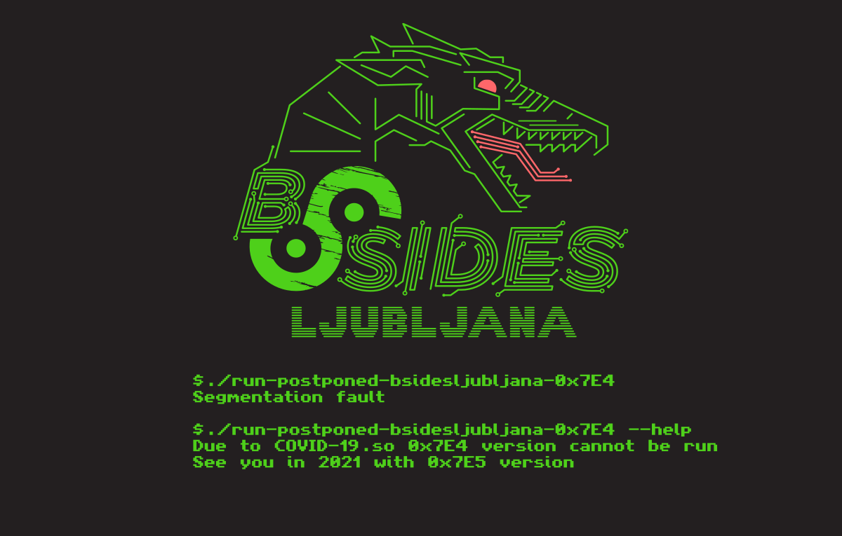 BSidesLjubljana's tweet photo. Due to the unpredictable #COVID19 situation, we are very sad to inform you about our decision to finally *CANCEL* #BSidesLjubljana 0x7E4 (2020). Organizing an event this year would be too risky or even impossible. We hope we are able to see you next year! https://t.co/GVSf9Zb5Lm https://t.co/pRooBBVVcB