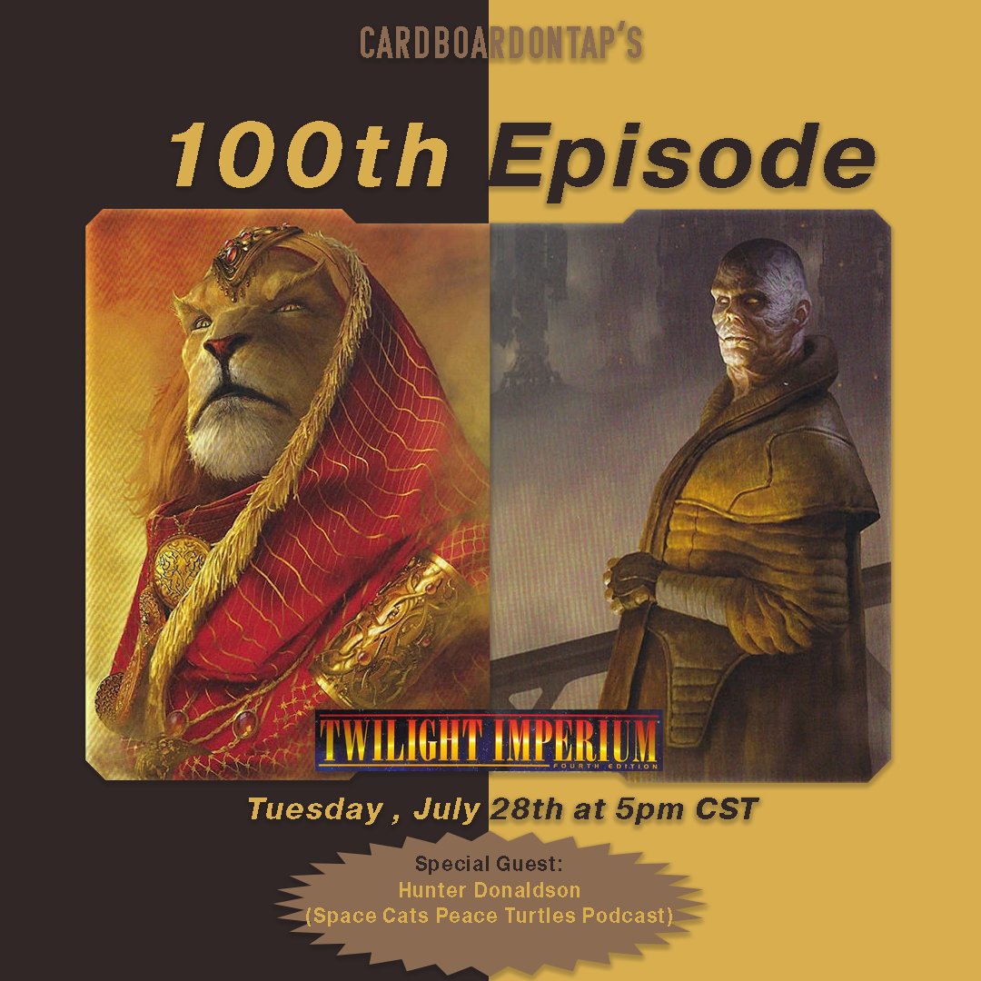 CardboardOnTap's tweet photo. Tonight on #TurnOrder we celebrate our 100th episode with a 6p game of Twilight Imperium 4th Ed. Joining us will be special guest Hunter from @SpaceCatsPod. Who will sit upon the throne at the end? Find out at 5pm central on https://t.co/bymREHeooi https://t.co/BmL6ck8gkn