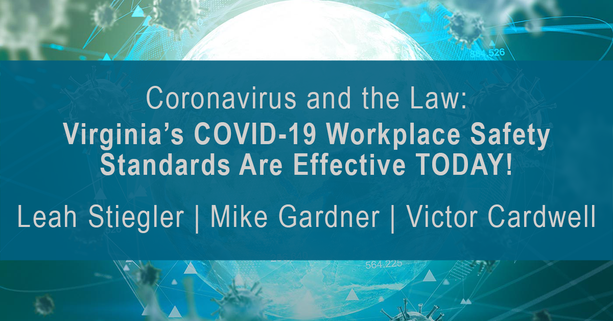 WoodsRogersLaw's tweet photo. VA's new #COVID19 workplace safety standards are in effect. Is your workplace ready? Leah Steigler, Mike Gardner, &amp; Victor Cardwell layout the new rules: https://t.co/wxUrlj7Md9 https://t.co/p40PET85ZL