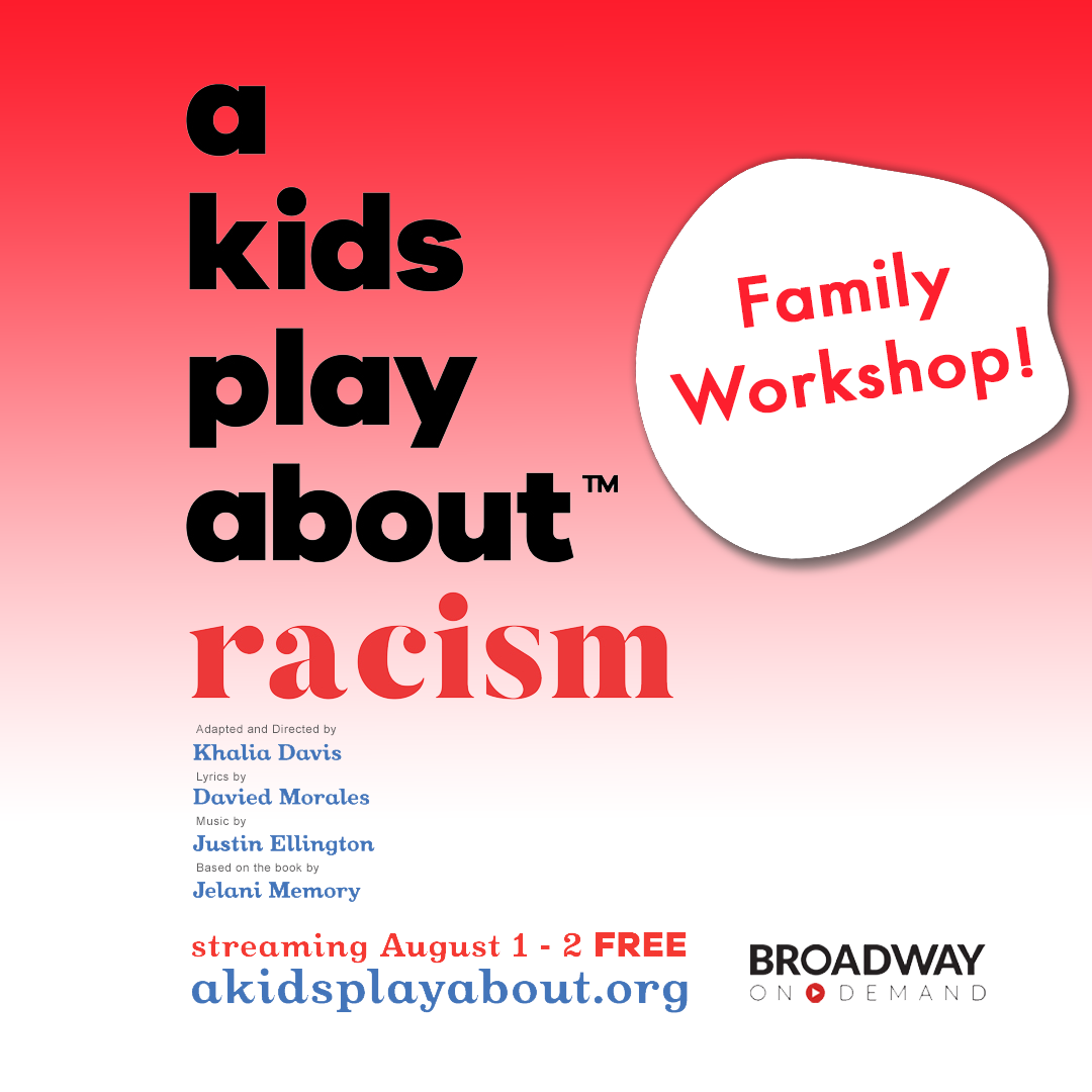 Workshops for Pre K - 5th grade students: Mark your calendars for the FREE streaming of A Kids Play About Racism on August 1-2 on Broadway on Demand. Watch with us Sunday @ 6:30 and tweet along!
akidsplayabout.org/more
#akidsplayaboutracism #blacklivesmatter  #AKPARorlandorep
