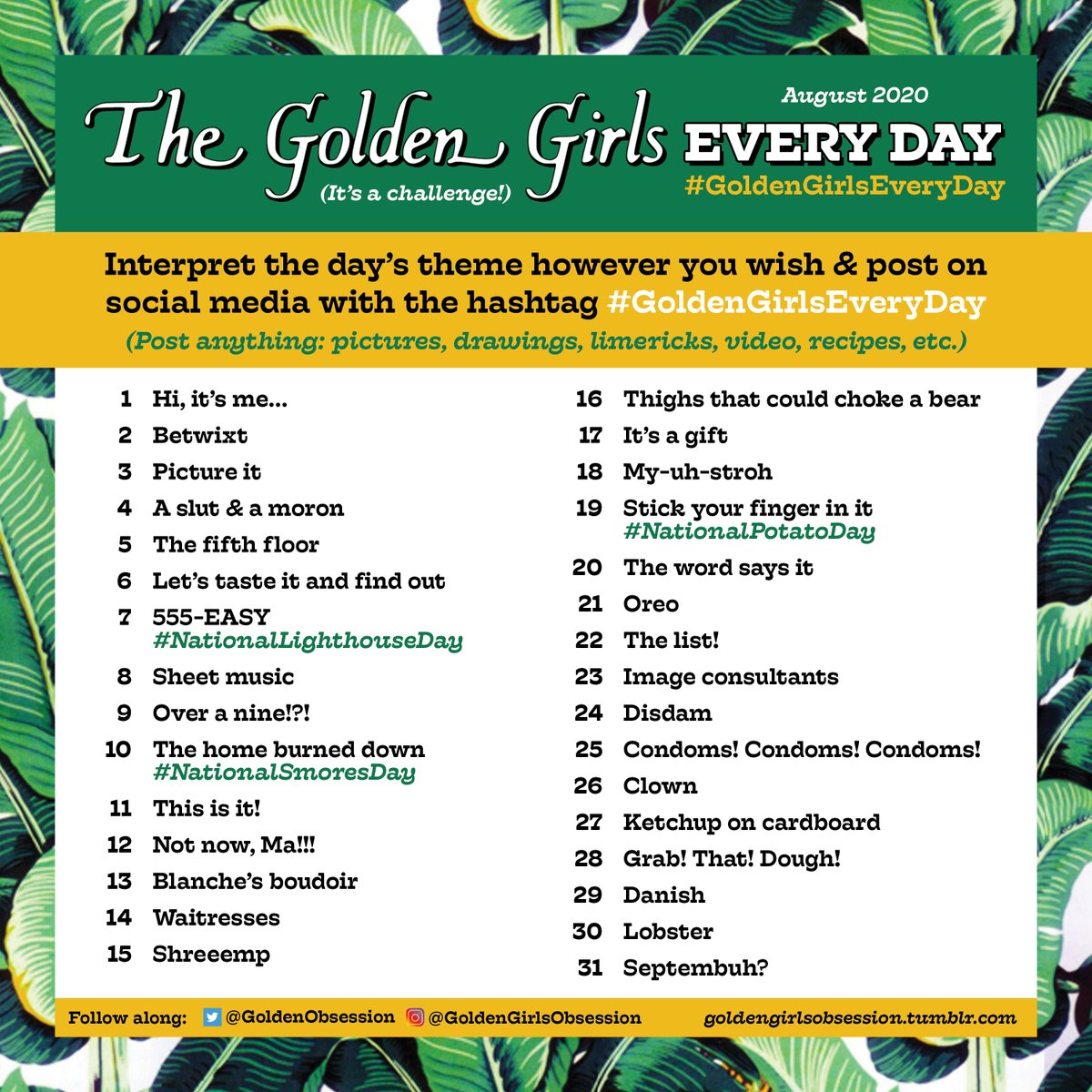 Bring a little joy to your life every day in August by participating in the  #GoldenGirlsEveryDay challenge. Create, post & obsess over the girls every single day. Start on August 1. Why? Because it tickles me.