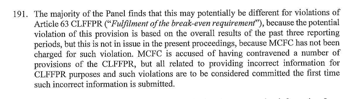 UEFA's argument is not completely illogical. As the CAS Panel acknowledged, it might have been appropriate if MCFC had been charged with violation of the break-in req based on a three year period, but that was not what the current charges were based upon