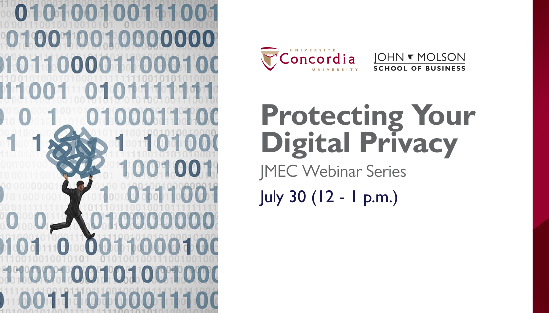 jmsbconcordia's tweet photo. More #personalinfo is being exchanged than ever before. Are you protected? Join us for 'Protecting Your #DigitalPrivacy,' a 60-minute webinar where Corinne Charette will have the opportunity to explore a few key steps to foster #digitalsafety in #business: https://t.co/EXP0nOE2kB https://t.co/tkQegTvOsD