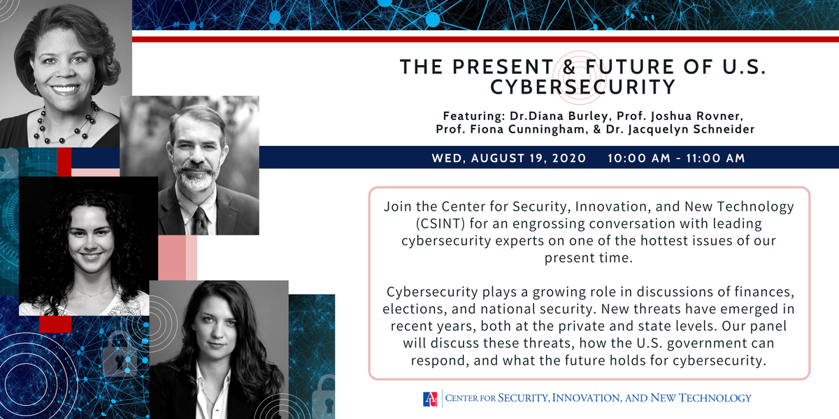 CSINT_AU's tweet photo. We're excited to host an excellent panel of #Cybersecurity experts for our next online event, The Present &amp; Future of U.S. Cybersecurity. 

Register: https://t.co/kHlTjFpW5T 

@dianaburley @JoshRovner1 @Fiona_Cunning @JackieGSchneid @AU_SIS @AUResearch @research_sis @AmericanU https://t.co/fx7tajKSUH