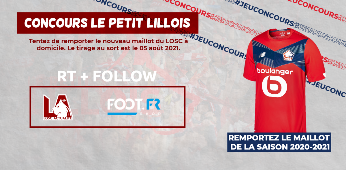JEU CONCOURS LE PETIT LILLOIS ! 🎁

Tentez de remporter le nouveau maillot du LOSC à domicile. Pour cela, il faut : 
- RT le tweet 
- Suivre <a href="/LOSC_Actualite/">LOSC Actualité 🔚</a> et @Boutiquefootfr 

Tirage au sort le 05 août. Bonne chance à tous ! 🍀