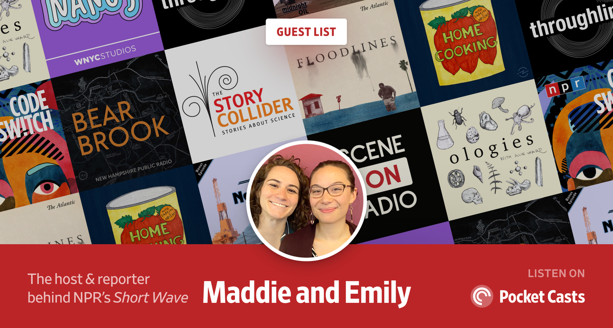 pocketcasts's tweet photo. This week's #GuestList comes from #NPRShortWave's @maddie_sofia and @emilykwong1234. They've put together a list all about good stories and good storytellers. Check out their podcast picks here: https://t.co/KyMVilEBYr https://t.co/I03JKflZzI