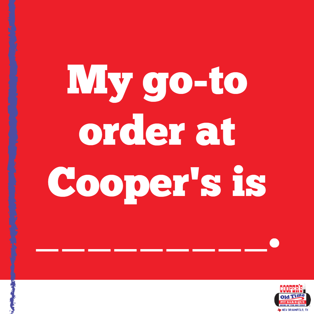 We're curious, New Braunfels: Do you have a favorite in mind when you make plans to head our way?