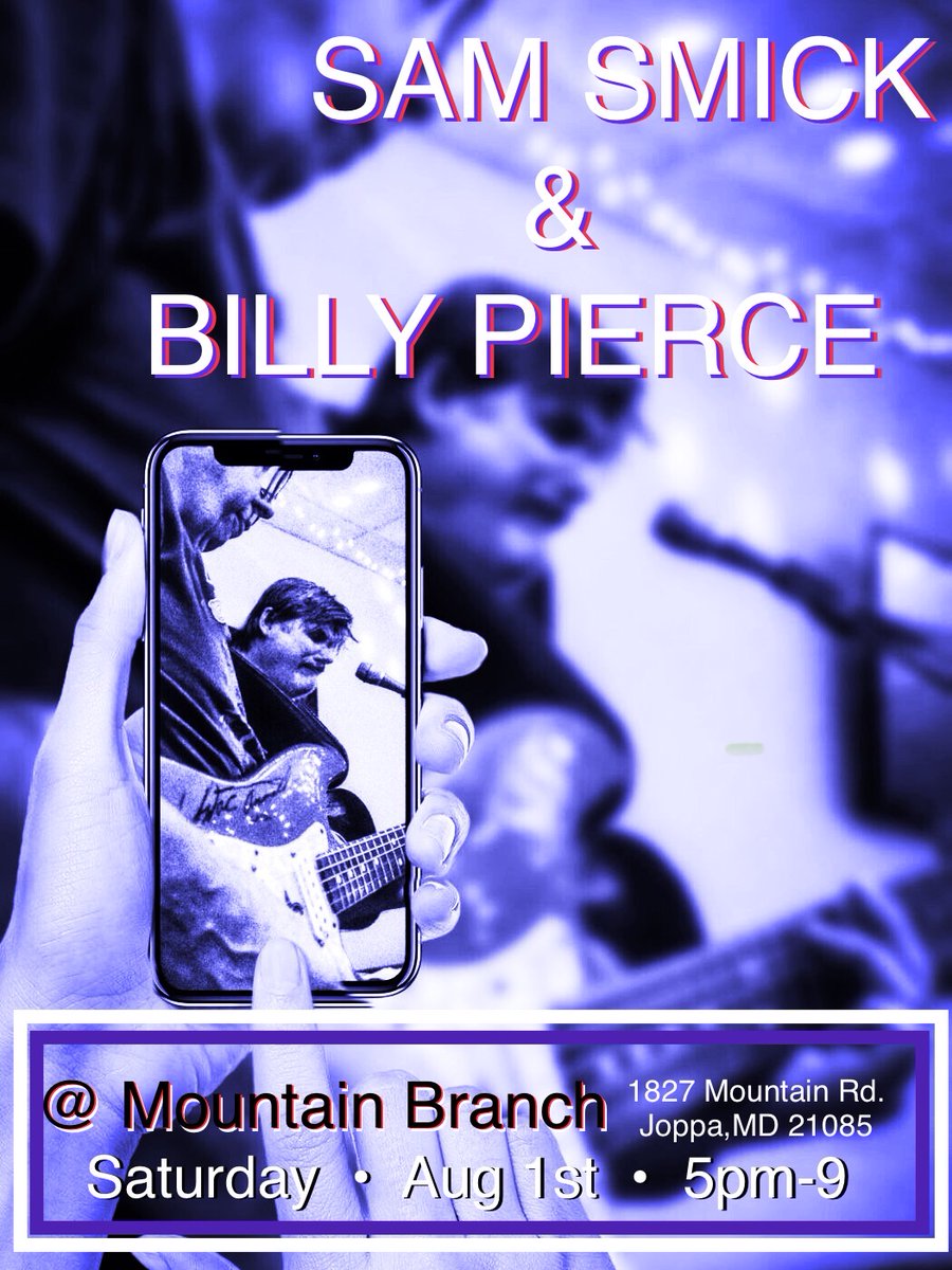 Billy Pierce &amp; Sam Smick Dynamic Duo this Saturday Aug 1 5pm till 9 @ Mountain Branch Golf Course Joppa Md