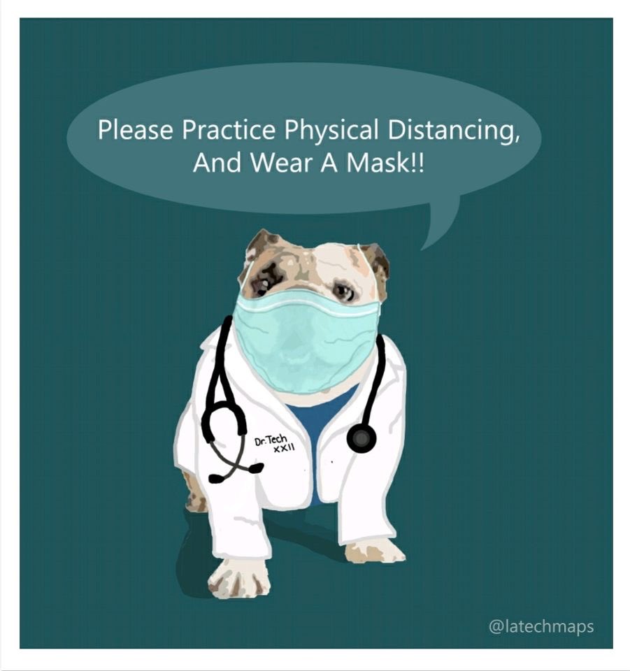 latechmaps's tweet photo. You heard what Dr. Tech XXII said! Please mask up bulldogs and practice physical distancing🐶😷 #LATech #Louisiana #MAPS #MaskUp https://t.co/Ek6yHwDMyy