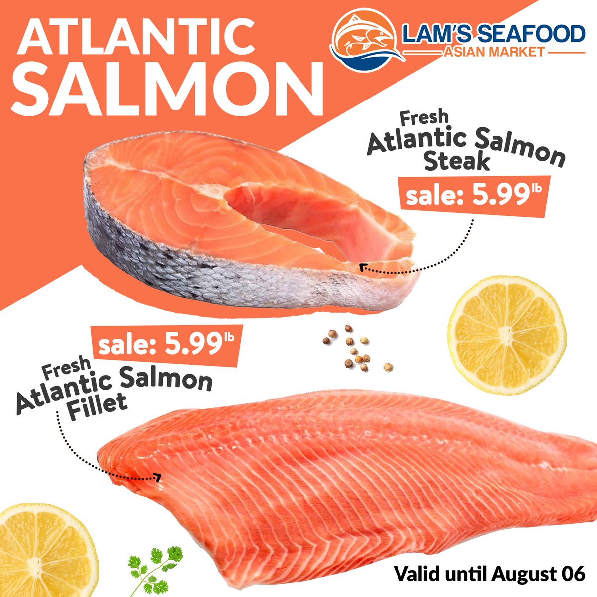 🍣🍣Fresh Atlantic Salmon Fillet &amp; Steak 🍣🍣
💥SPECIAL SALE💥$5.99/LB💥
Valid until August 06

lamseafood.com
#asianmarket #eatseattle #seattle #pikeplacemarket #seattlefood #seattlebites #seattlefoodie #foodieseattle #pnw #crab
#seattlebites #seattlefoodie #foodieseatt