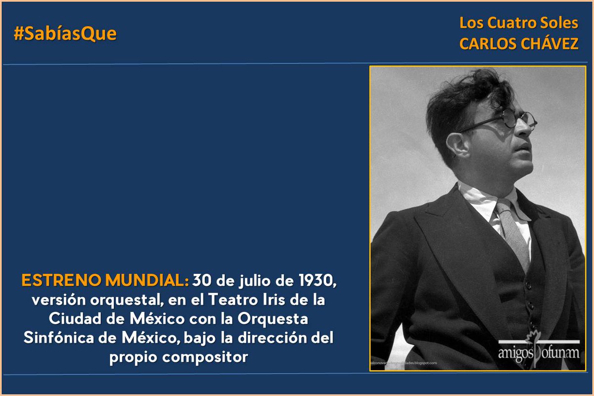 #SabíasQue
El 30 de julio de 1930 se estrena la versión orquestal del Ballet 'Los Cuatro Soles' de Carlos Chávez.

#VivealaOFUNAM
