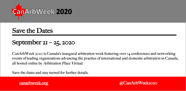 CanArbWeek2022's tweet photo. Save the Dates for #CanArbWeek2020, taking place virtually September 21 - 25. With over 14 conferences &amp; networking events hosted by leading #arbitration #internationalarbitration, #mediation, #ADR &amp; other organizations, you won't want to miss out! https://t.co/bDxPYiSXtw