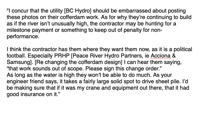 Interestingly, another contact just messaged me in response to this thread. He is very experienced in construction & knows the Peace region. He's talking about contractors here, partly where ballooning costs come in when you're fighting a losing battle with nature.  #SiteC  #bcpoli
