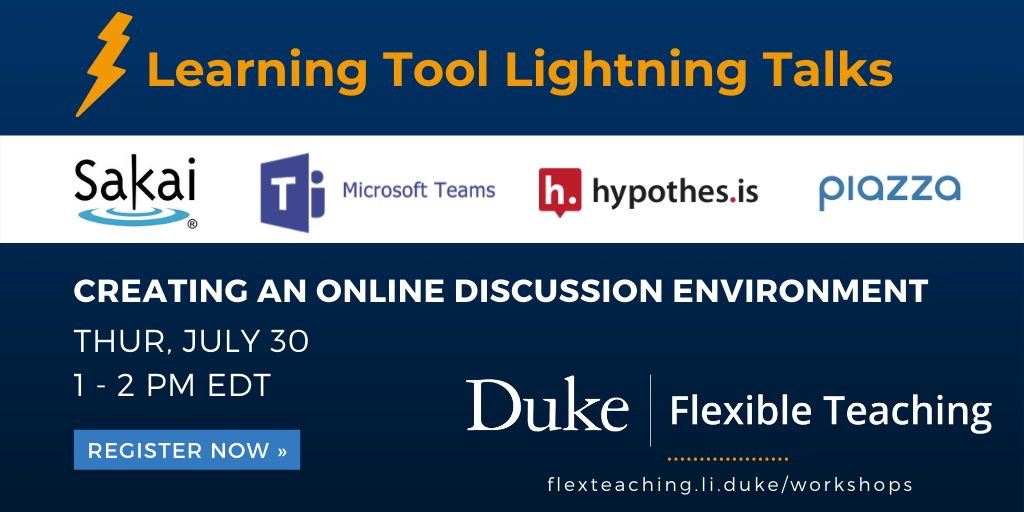 DukeLearning's tweet photo. Join us for our next Learning Tool Lightning Talk from 1-2 pm EDT on Thur, July 30 on "Creating an online discussion environment," which will feature short demos of @SakaiLMS forums, @MicrosoftTeams, @hypothes_is &amp; @piazza: https://t.co/QnLQ2qt2g6 #DukeFlexTeach https://t.co/azksXXk24j