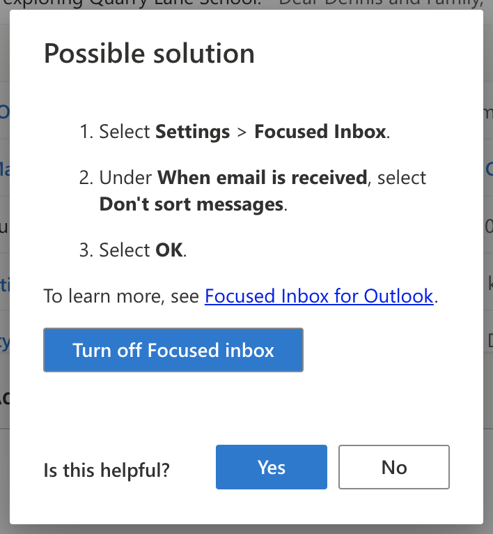I am impressed with <a href="/Outlook/">Microsoft Outlook</a>. Got a survey question asking about my experience with outlook.live.com. I gave 4 because I did not like "Focused" and "Other" split and I immediately got this prompt and was able to turn off focused inbox with 1-click.