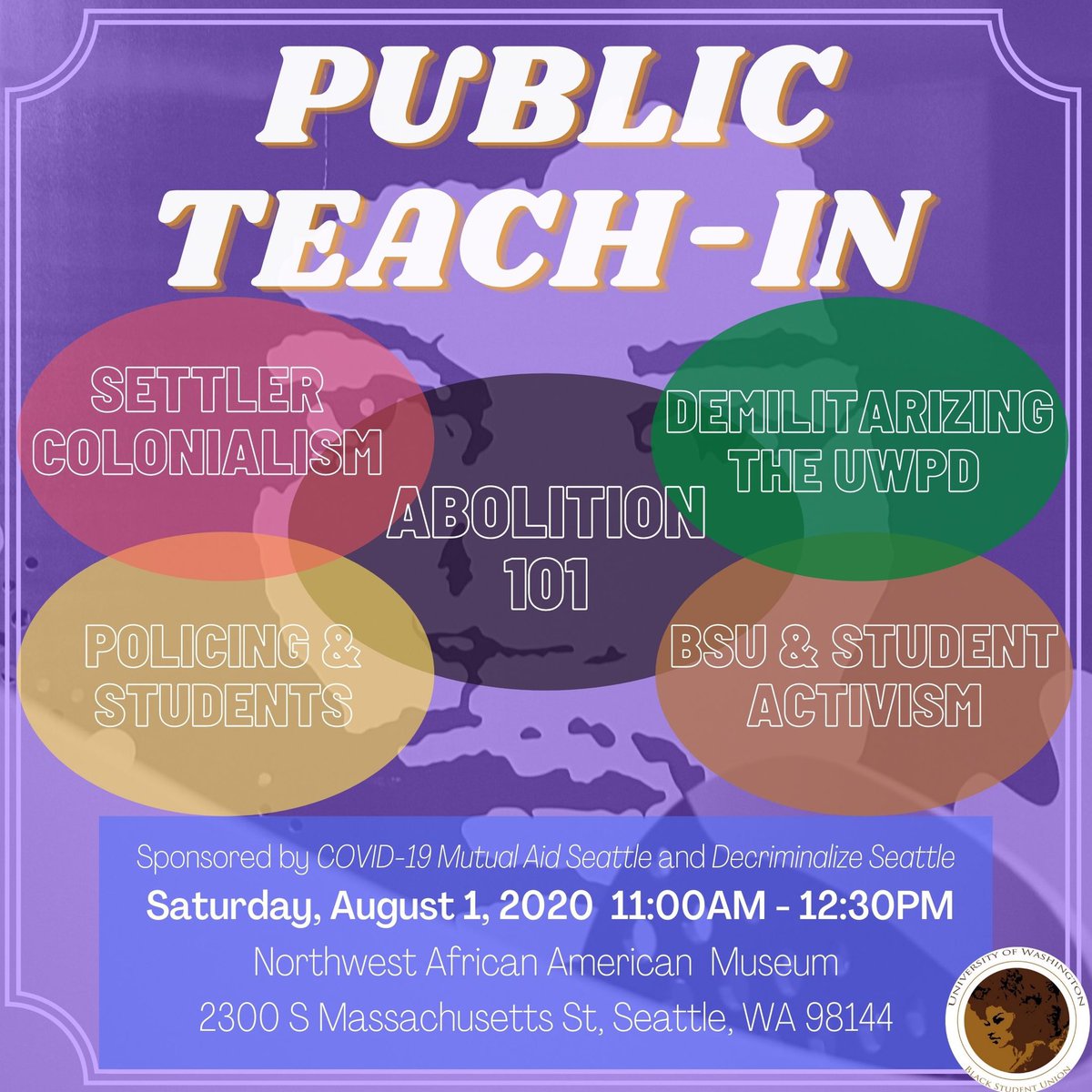 UWSeattleBSU's tweet photo. Join us at a public teach-in this Saturday to be educated about prominent topics around social activism at the UW and the surrounding Seattle community!
Event sponsored by @COVID_MutualAid and @DecrimSeattle https://t.co/YFqjurLNq7