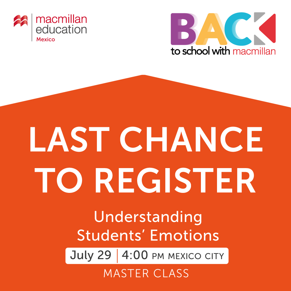 Macmillan Mexico On Twitter You Re Still On Time To Register To The Master Class Understanding Students Emotions Go To Https T Co Pxfzl9l02d And Save Your Seat Backtoschoolwithmacmillan Https T Co 7s9coep6ci