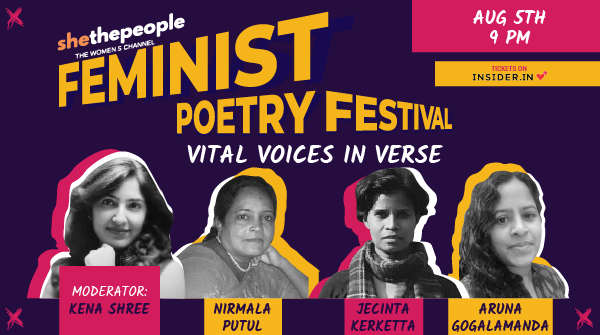 SheThePeople's tweet photo. Join us for our Feminist Poetry Festival on 5th August at 9 pm and listen to @KerkettaJacinta, Nirmala Putul, Aruna Gogalamanda and @KenaShree discuss vital voices in verse. Register here - https://t.co/SnMsvbrfvv https://t.co/iR0g7afe2j