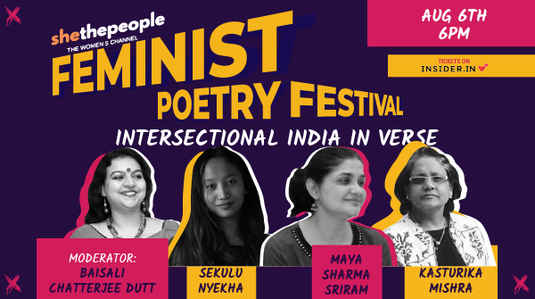 SheThePeople's tweet photo. .@bchattdutt, @Sekulu_Nyekha, @MayaSriram and Kasturika Mishra will be discussing Intersectional India in verse at our Feminist Poetry Festival on 6th August at 6 pm. Register here - https://t.co/SnMsvbrfvv https://t.co/kIHLyayVQy