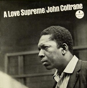 75. John Coltrane - A Love Supreme (★★★½)RYM: #26Swing: -49