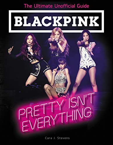PDF] DOWNLOAD FREE' BLACKPINK: Pretty Isn't Everything (The Ultimat / X