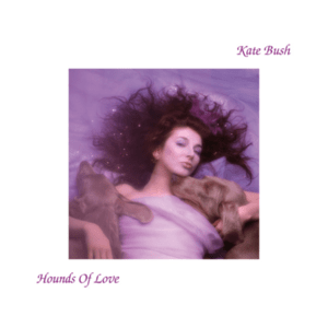 ~and~ 1.Kate Bush - Hounds of Love (★★★★★)RYM: #70Swing: +69