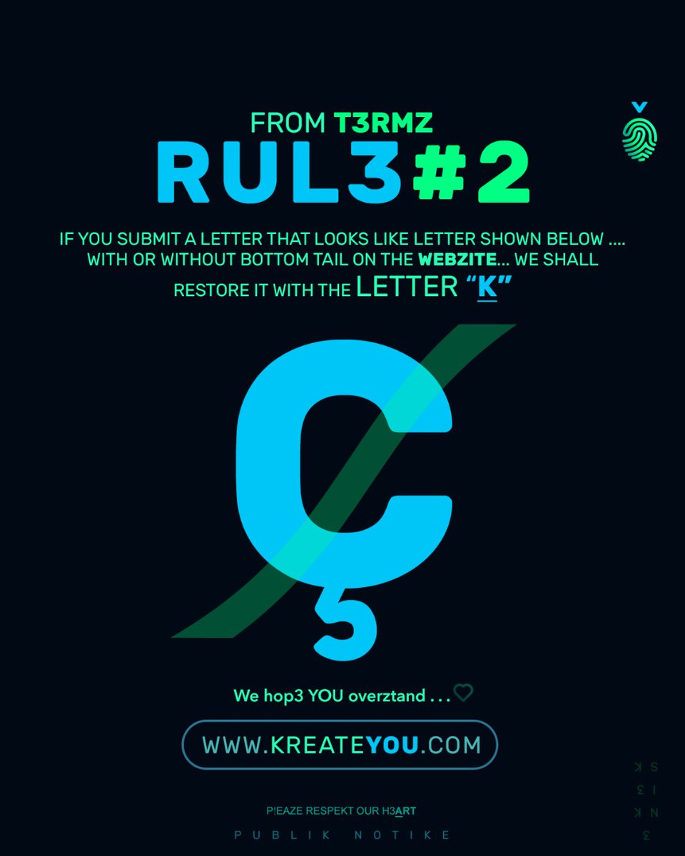 Kreateyou's tweet image. AH~TENTION°🍃

#RULE2 

............ R3member if WE rekeive thiz letter. .... "Ç"..... ånywhere on YOUr  Submission form for any Design Servike ..... It Shall REFORM to the letter "K"

whether YOU hav3 Zeen thiz #publiknotike or not ... it aktualy exist 🌿📜

Trulŷ YOÜrz

#Y💚U