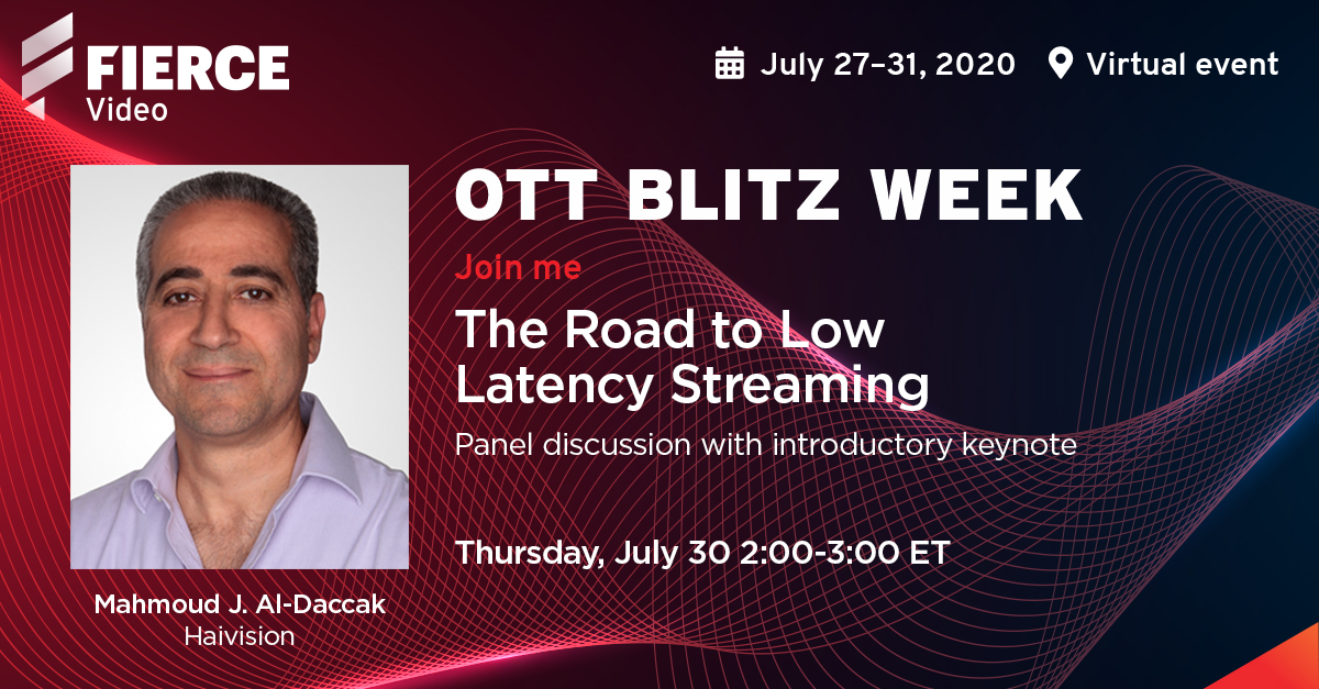 Haivision's tweet photo. Don't forget to join us for tomorrow's #OTTBlitzWeek panel on the future of low latency #videostreaming featuring Haivision's Mahmoud J. Al-Daccak, hosted by our friends at @Fierce__Video: https://t.co/DZFtlyFgu7 https://t.co/pCCnsvwliF