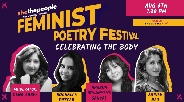 SheThePeople's tweet photo. Join us for our Feminist Poetry Festival on 6th August at 7:30 pm and listen to @rochellepotkar, @AparnaSanyal, @cacklerraj and @KenaShree talk about celebrating the body.  Register here - https://t.co/SnMsvbrfvv https://t.co/zdXZuGWJbG