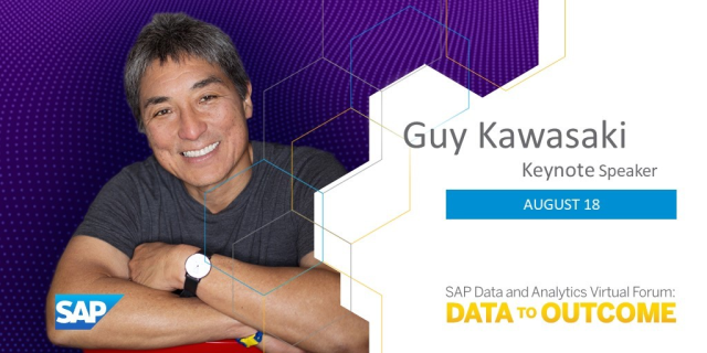 Digital_Aussie's tweet image. Hear from @GuyKawasaki and other thought leaders on August 18th at our virtual forum, #DataToOutcome. Join live Q&amp;amp;As with experts, book 1:1 consulting sessions, and try SAP solutions for free. Register now #analytics bit.ly/2BF0hFr