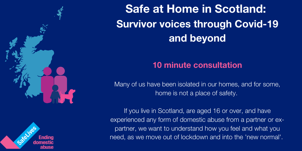 safelives_'s tweet photo. If you live in #Scotland, are aged 16+, and have experienced #domesticabuse from a partner or ex-partner, we want to hear from you. Please take 10 mins to complete our survivor consultation. Answers are completely anonymous. Thank you https://t.co/LnckYMXHkR #SafeAtHomeInScotland https://t.co/YGABgXnaD9