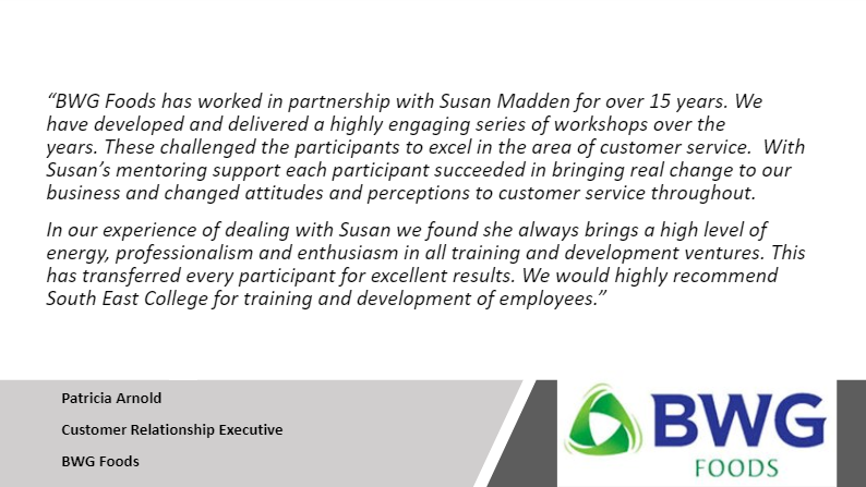 Patricia Arnold is the Customer Relationship Executive of BWG Foods. Patricia describes how the partnership between BWG Foods and South East College has allowed our students and their employees to deliver quality customer service to BWG Food’s customers. 
#BWG #customerservice