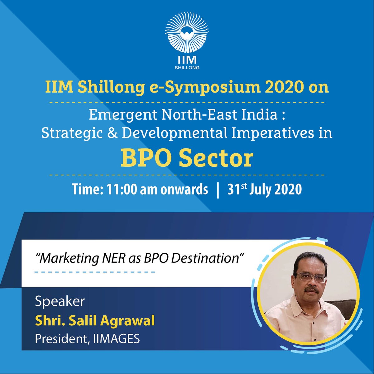 IIMShillong's tweet photo. Having been associated with Business Process Outsourcing area in planning and execution strategies to outsource business processes to India, Shri Salil Agrawal will speak on "Marketing NER as BPO destination."Register here: https://t.co/nJz9JOL5h1
#IIMAGES #IIM #BPO #eSymposium https://t.co/qyYPGqGzt4