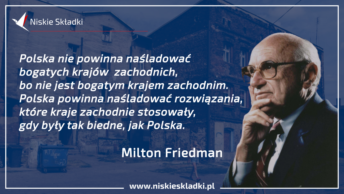 NiskieSkladki's tweet photo. Milton Friedman (1912 - 2006), amerykański ekonomista, twórca monetaryzmu, laureat Nagrody Nobla w dziedzinie ekonomii, przedstawiciel chicagowskiej szkoły ekonomii i obrońca wolnego rynku:

#CytatyNS #TaŚroda https://t.co/VacZFpKUN0