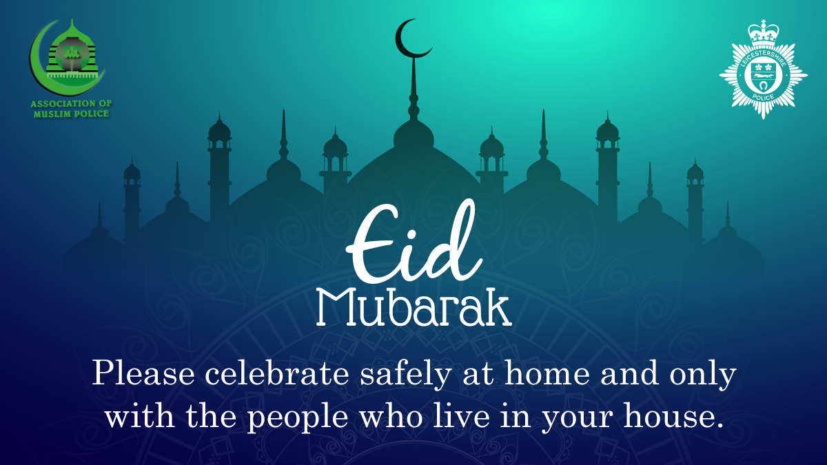 #EidAlAdha will be different this year. Celebrate safely at home, with those you live with. Our communities are safer if we stop the virus passing from house to house. #EidMubarak to everyone celebrating @LeicsAMP