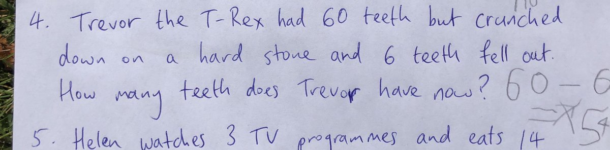 Prompt: “4. Trevor the T-Rex has 60 teeth but crunches dow
