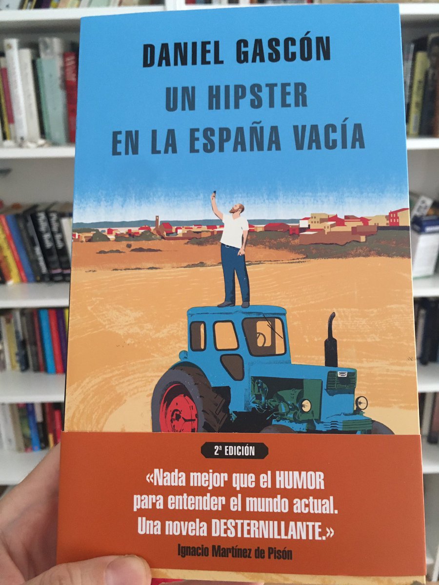 Daniel Gascón On Twitter Me Acaba De Llegar La Segunda Edición De Un Hipster En La España Vacía