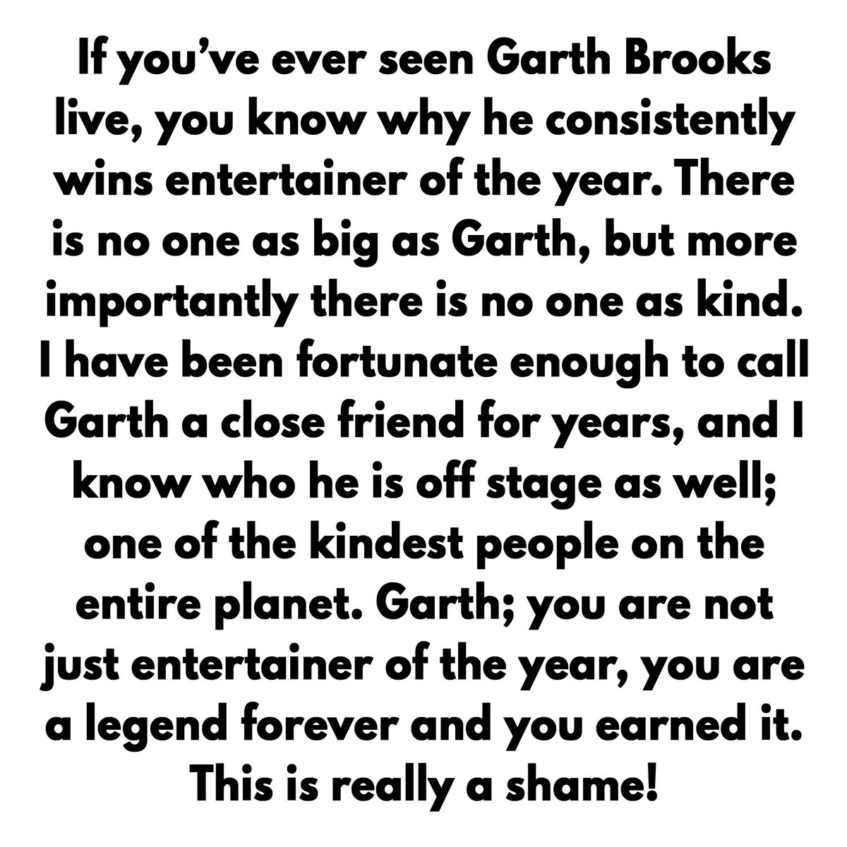 stevewariner's tweet photo. If you’ve ever seen @garthbrooks live, you know why he consistently wins entertainer of the year. There is no one as big as Garth, but more importantly there is no one as kind. https://t.co/qGYF29YkoY