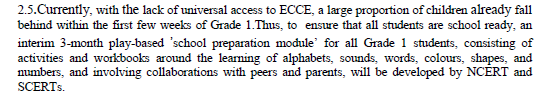 I humbly submit that this doesn't bode well for the idea that the previous chapter would be taken seriously. You cannot at the same time say ECCE centers would be running great AND provide a 3 months bridge course for everyone for all times.  @sunishaahuja