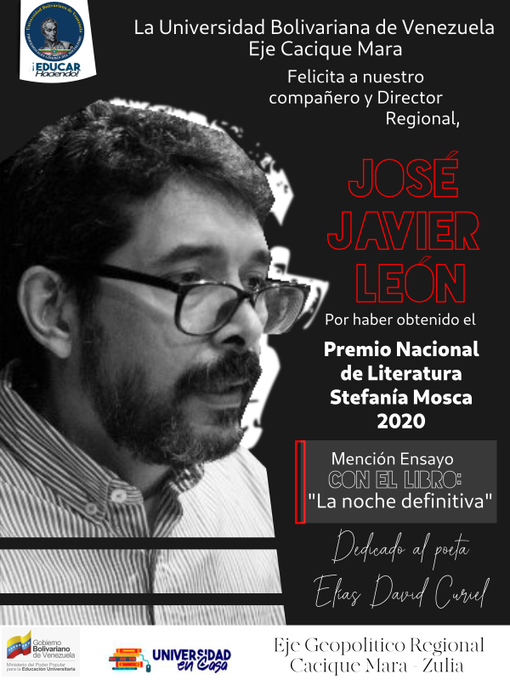 UBVEjeCaciqueM1's tweet photo. En la UBV Zulia celebramos el galardón obtenido por nuestro compañero @joseleon1971_  Director Regional del Eje Cacique Mara, en la mención Ensayo del Premio Nacional de Literatura Stefanía Mosca 2020, con su trabajo "La noche definitiva. Elías David Curiel y sus contemporáneos" https://t.co/CKXYxu40RX