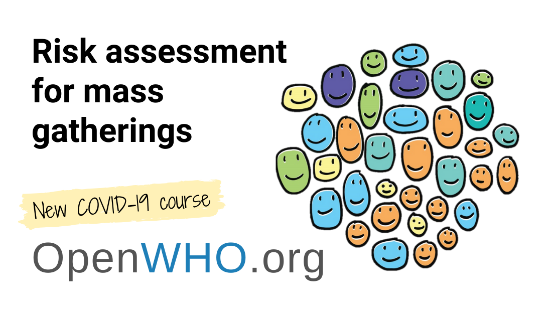 World Health Organization Who On Twitter New Openwho Course Providing Guidance For Health Authorities Organizers Of Mass Gatherings In The Context Of Covid19 Learn About Containing Risks Associated With Transmission Incl