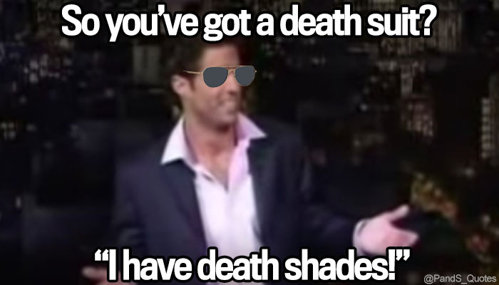 PandS_quotes's tweet photo. "So you’ve got a death suit?" @SebastianComedy "I have death shades! I fan sent me a pair! Next time I have a funeral I’m rooting for a sunny day!" @mycorreale #EP419 https://t.co/iNSVERSUox
