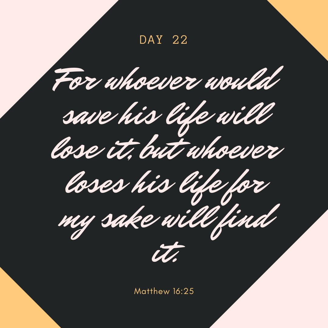 UCatOKSTATE's tweet photo. - Day 22 -
Continue this prayer in your own way asking God to show you some specific areas in your life where you are still trying to save your own life instead of losing it for the sake of Christ. https://t.co/SQjFGhtrho