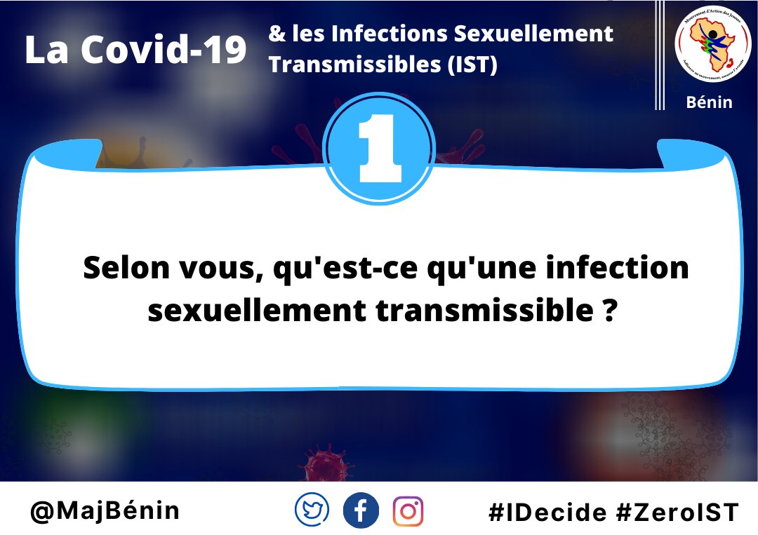 Q1-Selon vous, qu'est-ce qu'une Infection Sexuellement Transmissible (IST) ? 

#IDecide #ZeroIST