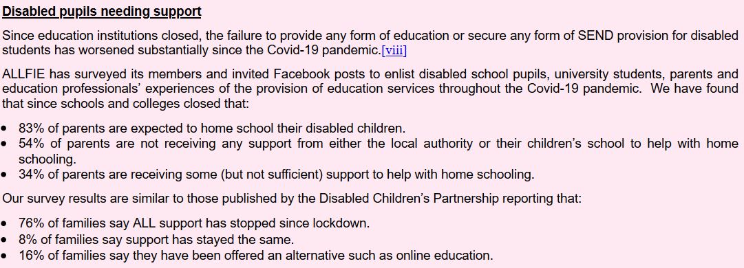 CIE0332 - ALLFIE, the Alliance for Inclusive Education: "too many disabled students who cannot access standard online learning opportunities with minimum adjustments are being denied their basic right to mainstream education"  https://committees.parliament.uk/writtenevidence/8754/html/