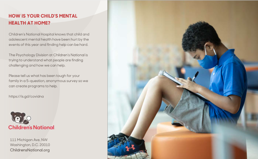 The Psychology Division at Children’s National knows that child and adolescent #mentalhealth have been hurt by recent events and finding help can be hard. Please complete this 5-question, anonymous survey, so we can create programs to help: spr.ly/6019Gjww9 ⬅️ 📲