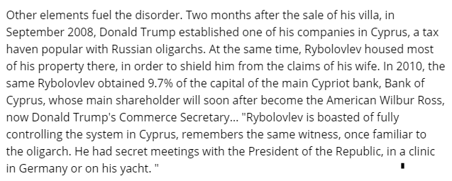 “Rybolovlev boasted of fully controlling the system in Cyprus... He had secret meetings with the President of the Republic, in a clinic in Germany or on his yacht.”  https://www.lejdd.fr/Societe/monaco-rybolovlev-loligarque-russe-qui-a-sauve-trump-de-la-faillite-3577355