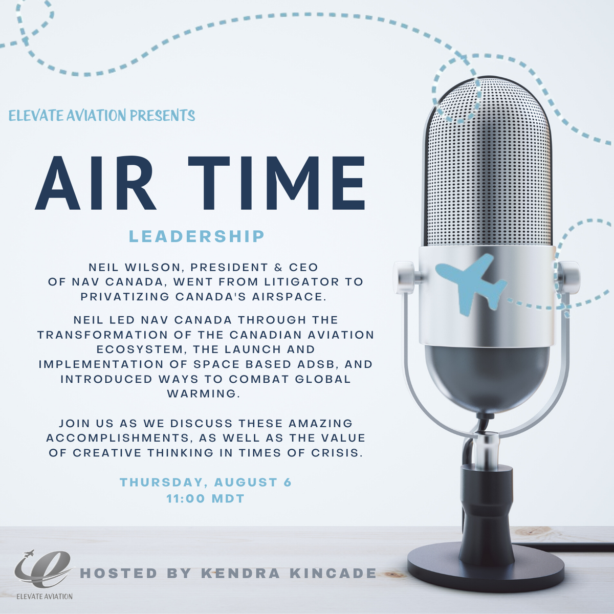 Elevateaviators's tweet photo. Our next episode of Air Time will be Thursday, August 6 at 11am MDT. 

Kendra will be speaking with NAV Canada CEO Neil Wilson. 

Register here: https://t.co/tFUSh68AVb https://t.co/BSF4aFBBC5