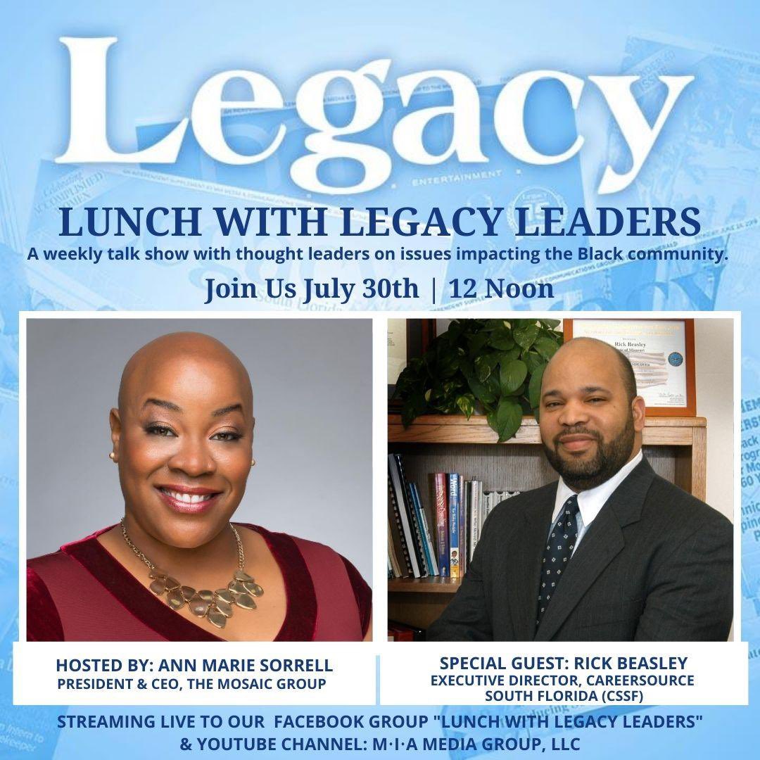 Set Your Reminders! Tomorrow 07/30 @ 12 Noon M•I•A MEDIA GROUP, LLC is hosting Lunch With Legacy Leaders Episode 8: Featuring Special Guest Rick Beasley <a href="/rbeasley87/">Rick Beasley</a>, Executive Director of <a href="/CareerSourceFL/">CareerSource Florida</a> &amp; Host <a href="/AnnMarieSorrell/">AnnMarieSorrell</a>, CEO of <a href="/TheMosaicGroup/">The Mosaic Group™</a>!