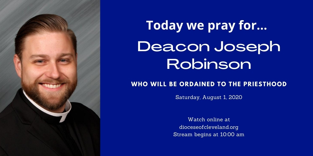 DIOCESEofCLE's tweet photo. Today we pray for Deacon Joseph Robinson who will be ordained to the priesthood this Saturday, August 1 at 10am. You can watch Ordination on the diocesan website or Facebook page. #CLEOrdination https://t.co/JEwxYvjnL1
